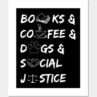 Books and coffee and dogs and social justice quote Posters and Art